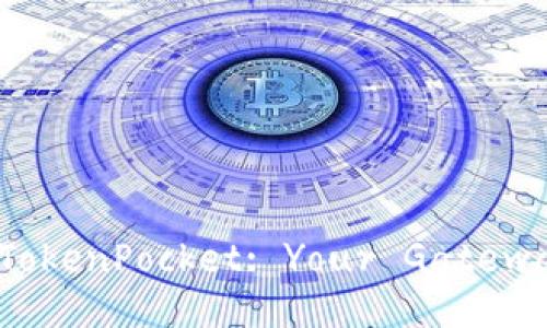 Unlocking the Potential of TokenPocket: Your Gateway to Decentralized Finance