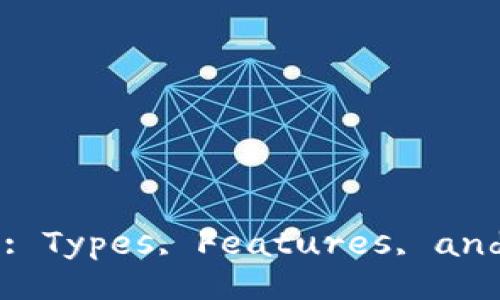 Understanding Bitcoin Wallets: Types, Features, and How to Choose the Right One
